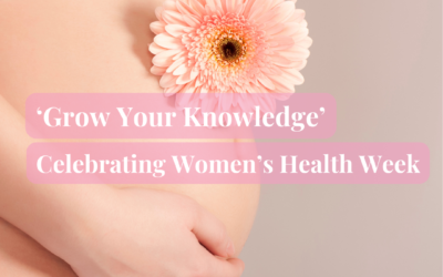 Celebrating Women’s Health Week – ‘Grow Your Knowledge’        