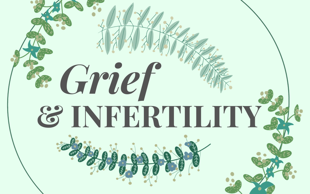 Grief and Infertility