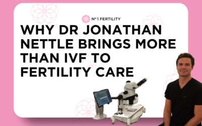 Why Dr Jonathan Nettle Brings More Than IVF to Fertility Care